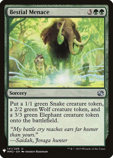 Bestial Menace - Create a 1/1 green Snake creature token