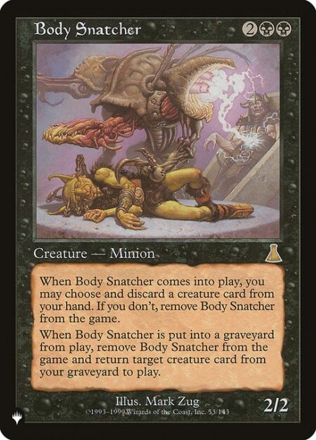 Body Snatcher - When Body Snatcher enters the battlefield