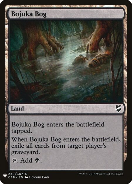 Bojuka Bog - Bojuka Bog enters the battlefield tapped.