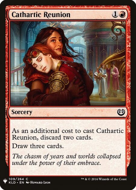 Cathartic Reunion - As an additional cost to cast this spell