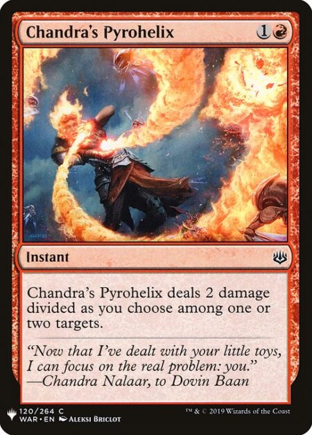 Chandra's Pyrohelix - Chandra's Pyrohelix deals 2 damage divided as you choose among one or two targets.