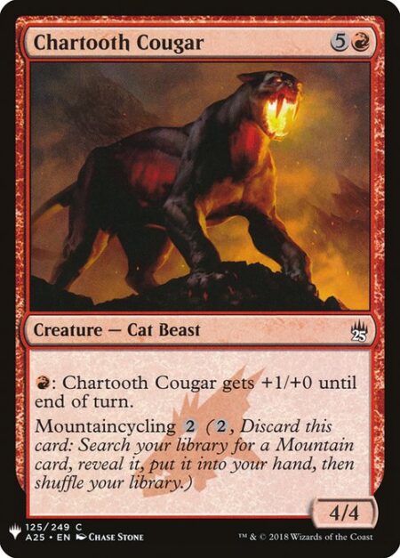 Chartooth Cougar - {R}: Chartooth Cougar gets +1/+0 until end of turn.