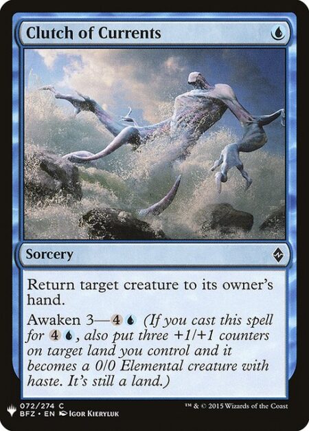 Clutch of Currents - Return target creature to its owner's hand.