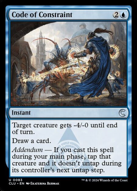 Code of Constraint - Target creature gets -4/-0 until end of turn.