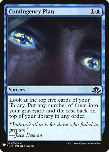 Contingency Plan - Surveil 5. (Look at the top five cards of your library