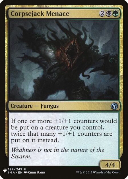 Corpsejack Menace - If one or more +1/+1 counters would be put on a creature you control