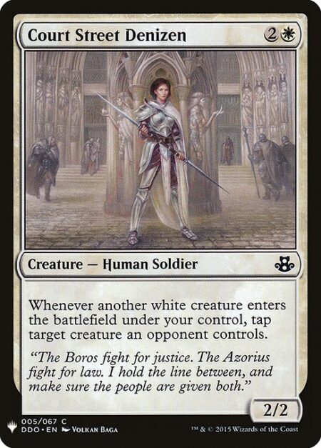 Court Street Denizen - Whenever another white creature enters the battlefield under your control