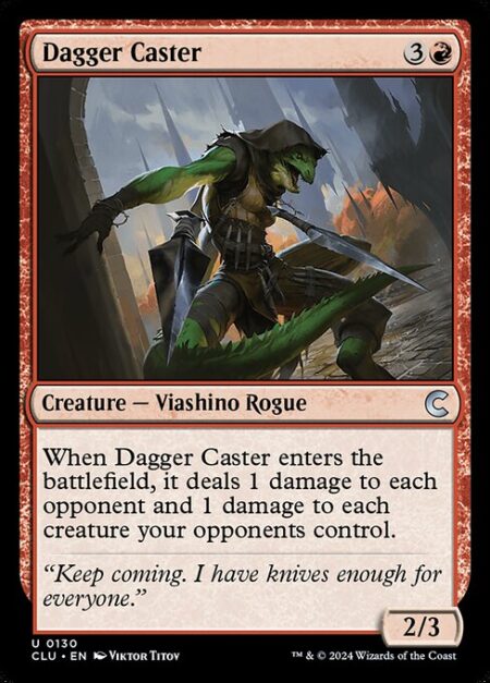 Dagger Caster - When Dagger Caster enters the battlefield