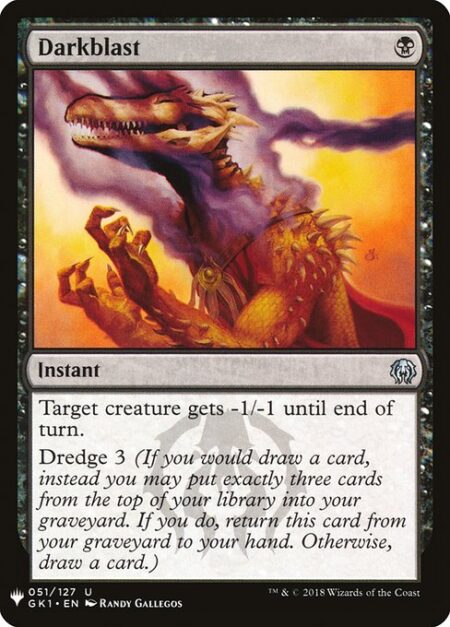 Darkblast - Target creature gets -1/-1 until end of turn.