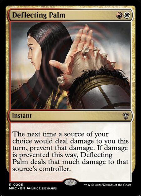 Deflecting Palm - The next time a source of your choice would deal damage to you this turn