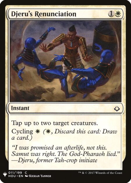 Djeru's Renunciation - Tap up to two target creatures.