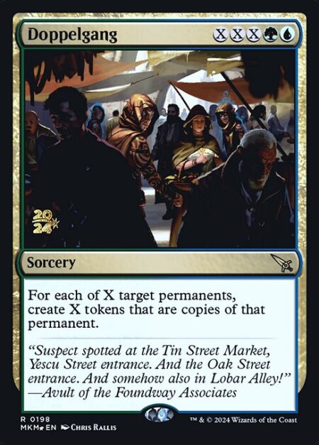 Doppelgang - For each of X target permanents