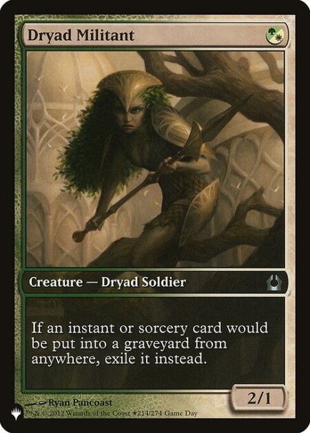 Dryad Militant - If an instant or sorcery card would be put into a graveyard from anywhere