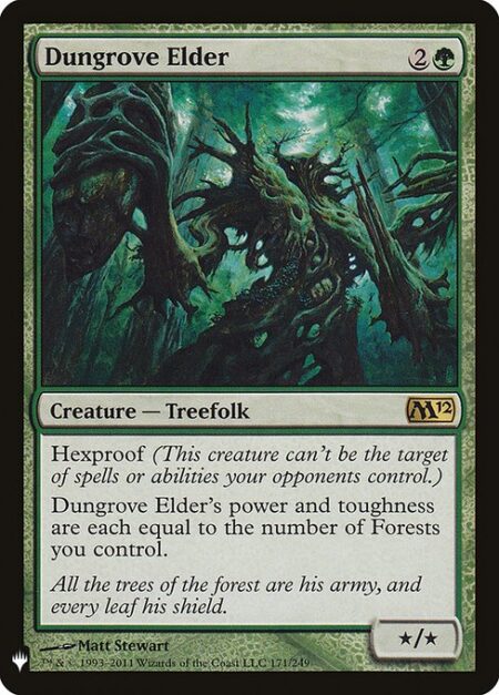 Dungrove Elder - Hexproof (This creature can't be the target of spells or abilities your opponents control.)