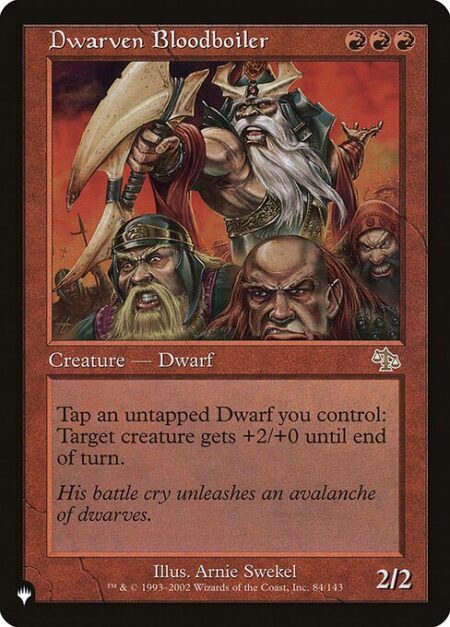 Dwarven Bloodboiler - Tap an untapped Dwarf you control: Target creature gets +2/+0 until end of turn.