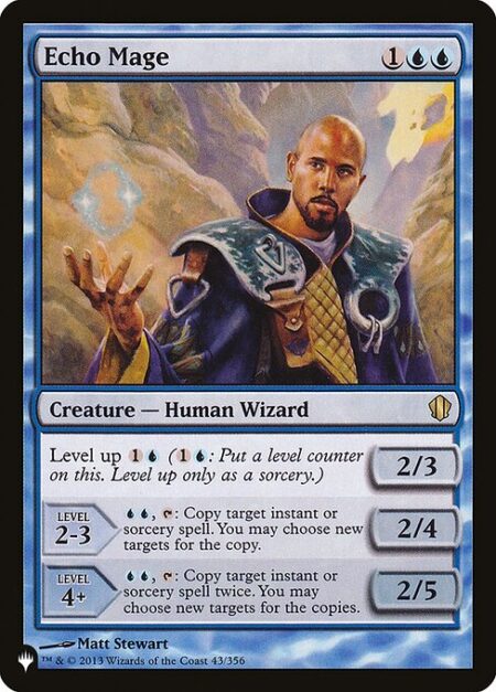 Echo Mage - Level up {1}{U} ({1}{U}: Put a level counter on this. Level up only as a sorcery.)