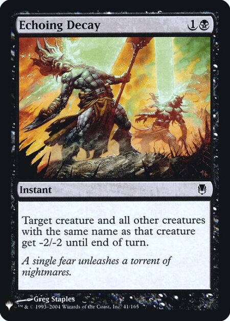 Echoing Decay - Target creature and all other creatures with the same name as that creature get -2/-2 until end of turn.