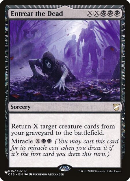 Entreat the Dead - Return X target creature cards from your graveyard to the battlefield.