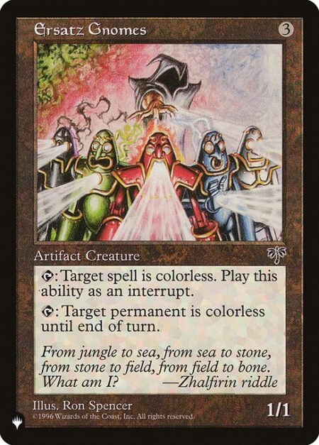 Ersatz Gnomes - {T}: Target spell becomes colorless.