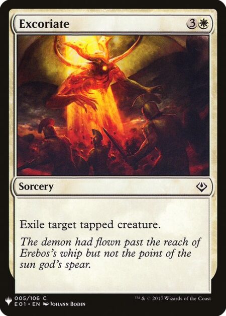 Excoriate - Exile target tapped creature.