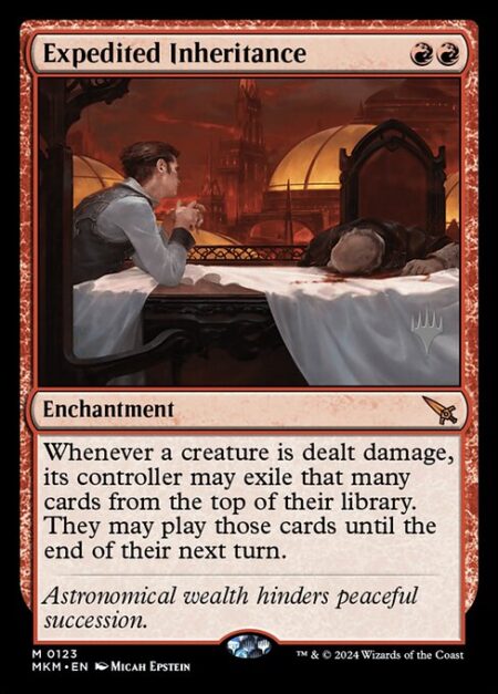 Expedited Inheritance - Whenever a creature is dealt damage