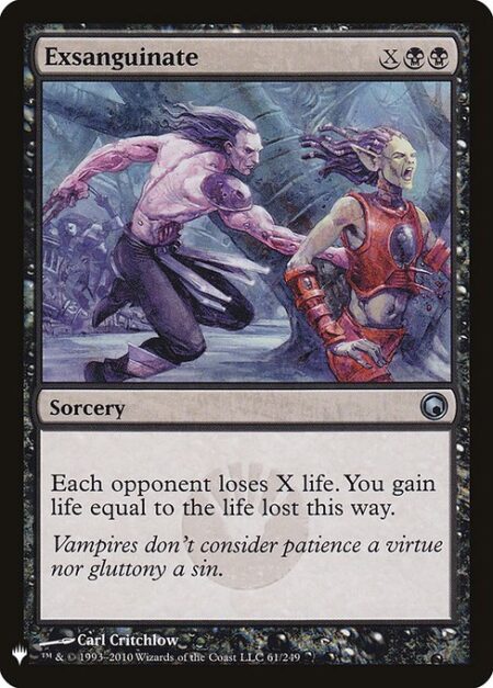 Exsanguinate - Each opponent loses X life. You gain life equal to the life lost this way.