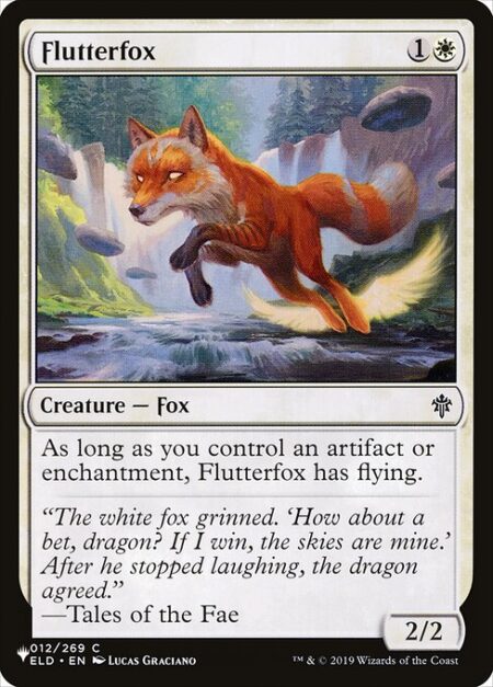 Flutterfox - As long as you control an artifact or enchantment