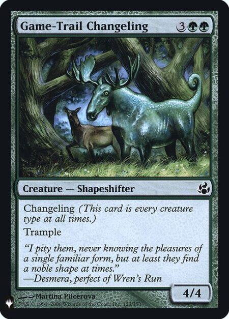 Game-Trail Changeling - Changeling (This card is every creature type.)