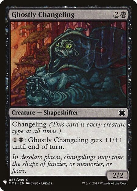 Ghostly Changeling - Changeling (This card is every creature type.)