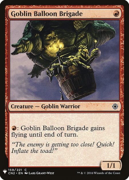 Goblin Balloon Brigade - {R}: Goblin Balloon Brigade gains flying until end of turn.