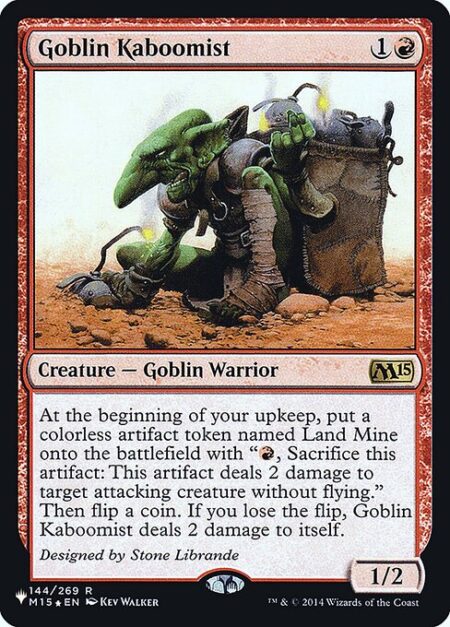 Goblin Kaboomist - At the beginning of your upkeep