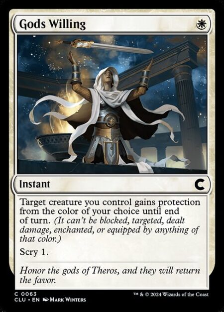 Gods Willing - Target creature you control gains protection from the color of your choice until end of turn. (It can't be blocked