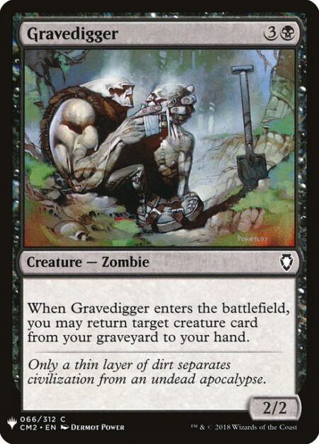 Gravedigger - When Gravedigger enters the battlefield