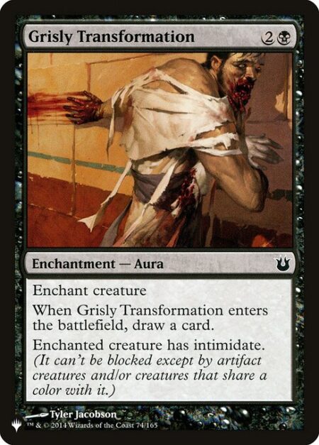 Grisly Transformation - Enchant creature