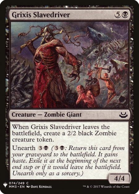 Grixis Slavedriver - When Grixis Slavedriver leaves the battlefield