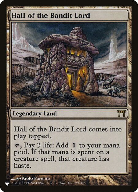 Hall of the Bandit Lord - Hall of the Bandit Lord enters the battlefield tapped.