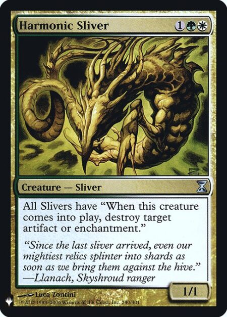 Harmonic Sliver - All Slivers have "When this permanent enters the battlefield