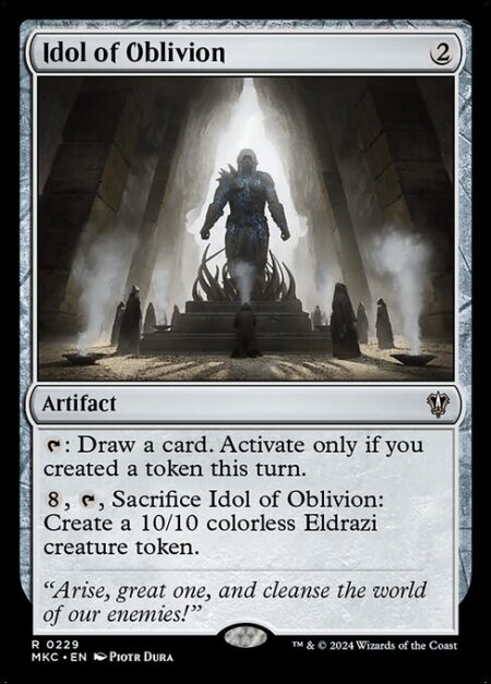 Idol of Oblivion - {T}: Draw a card. Activate only if you created a token this turn.