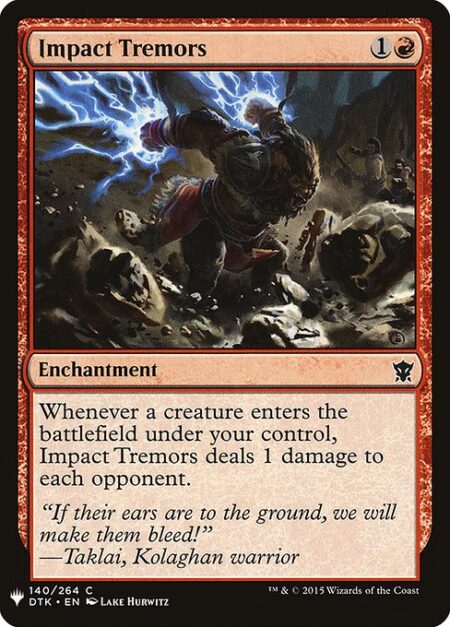 Impact Tremors - Whenever a creature enters the battlefield under your control