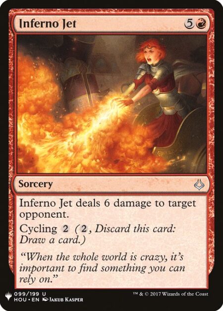 Inferno Jet - Inferno Jet deals 6 damage to target opponent or planeswalker.