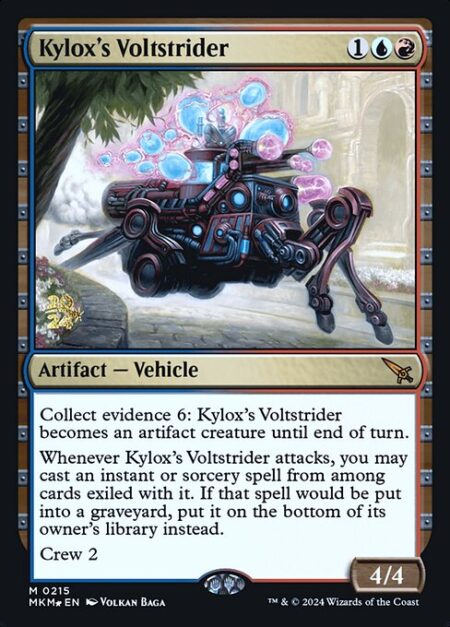 Kylox's Voltstrider - Collect evidence 6: Kylox's Voltstrider becomes an artifact creature until end of turn.