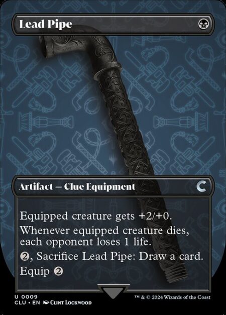 Lead Pipe - Equipped creature gets +2/+0.