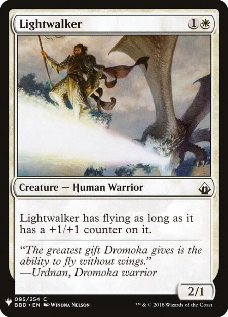 Lightwalker - Lightwalker has flying as long as it has a +1/+1 counter on it.