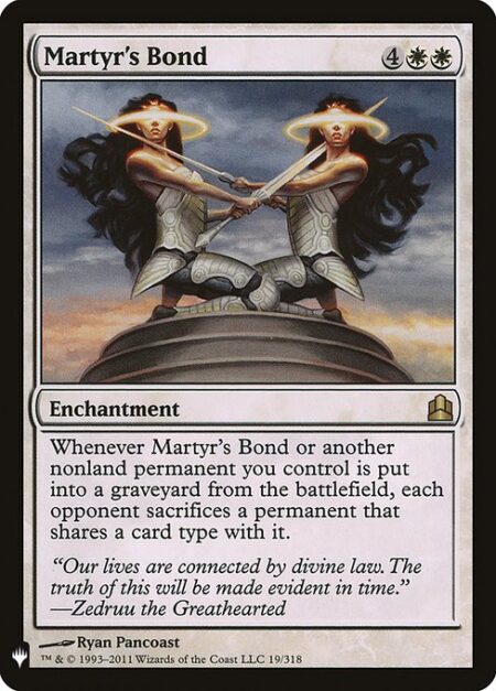 Martyr's Bond - Whenever Martyr's Bond or another nonland permanent you control is put into a graveyard from the battlefield