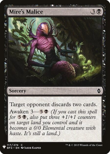 Mire's Malice - Target opponent discards two cards.