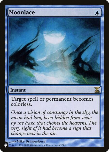 Moonlace - Target spell or permanent becomes colorless.