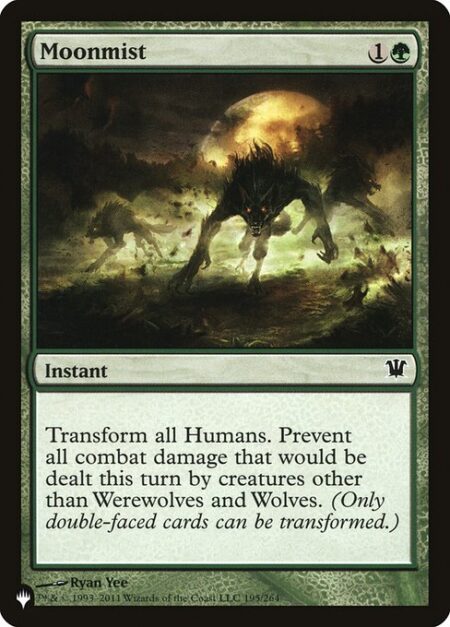 Moonmist - Transform all Humans. Prevent all combat damage that would be dealt this turn by creatures other than Werewolves and Wolves. (Only double-faced cards can be transformed.)