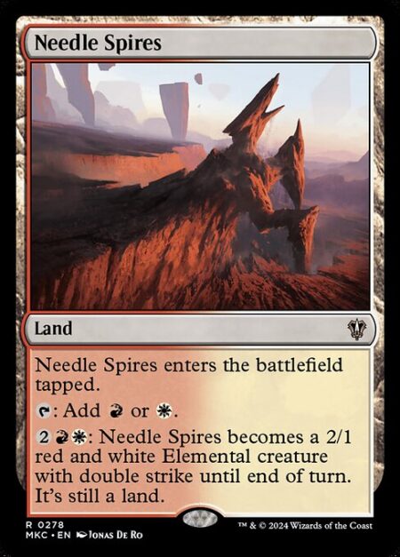 Needle Spires - Needle Spires enters the battlefield tapped.