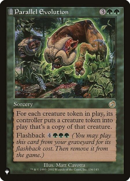 Parallel Evolution - For each creature token on the battlefield