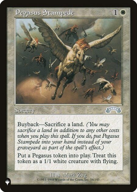 Pegasus Stampede - Buyback—Sacrifice a land. (You may sacrifice a land in addition to any other costs as you cast this spell. If you do